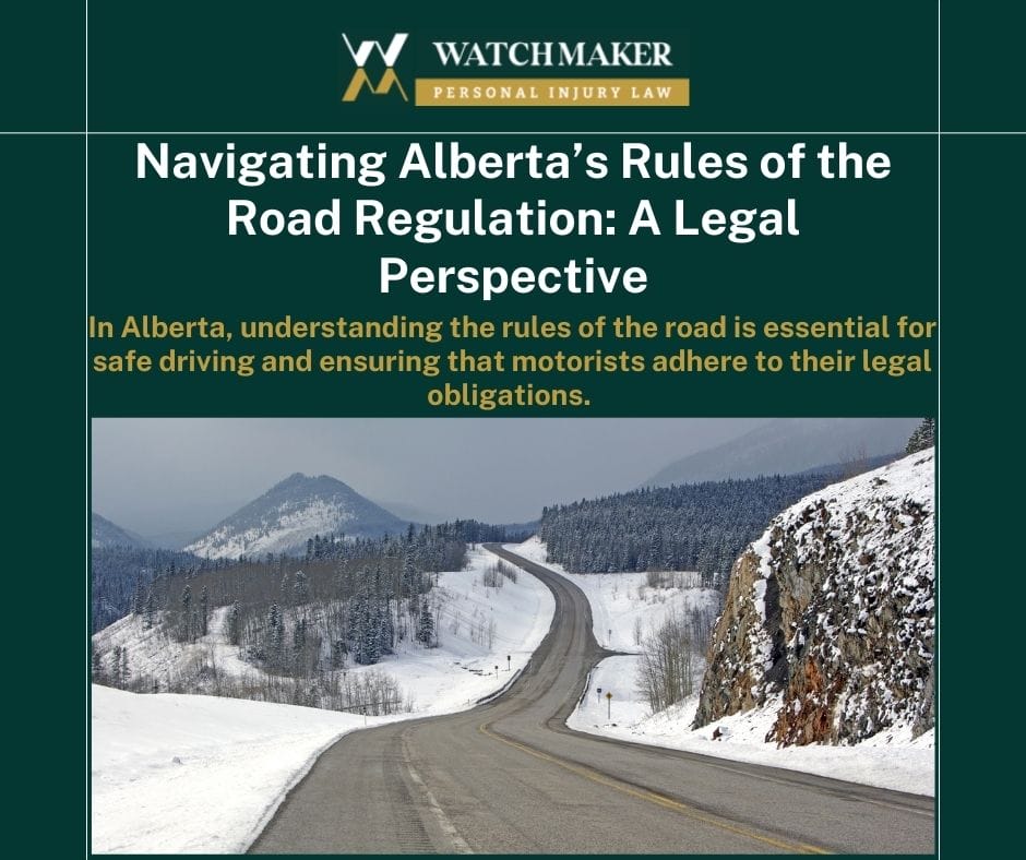 Navigating Alberta’s Rules of the Road Regulation A Legal Perspective